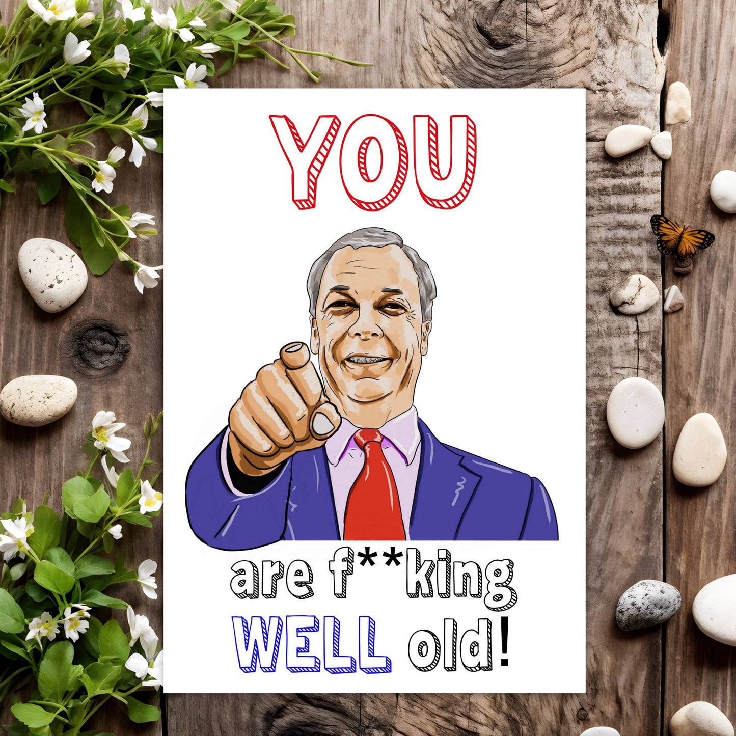 You Are Well Old - Nigel Farage